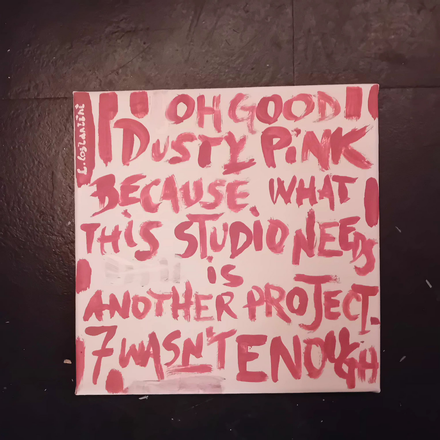 "ADHD - Studio Unsupervised Collection - dusty pink striped canvas with hand-painted CAPS text about too many projects"