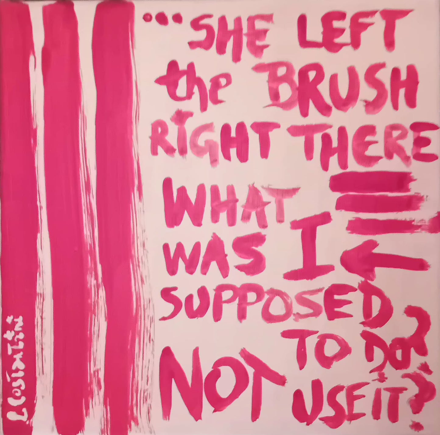 "OPPORTUNITY!" - "She Left The Brush Right There" | Original Canvas Studio Unsupervised | 20x20cm