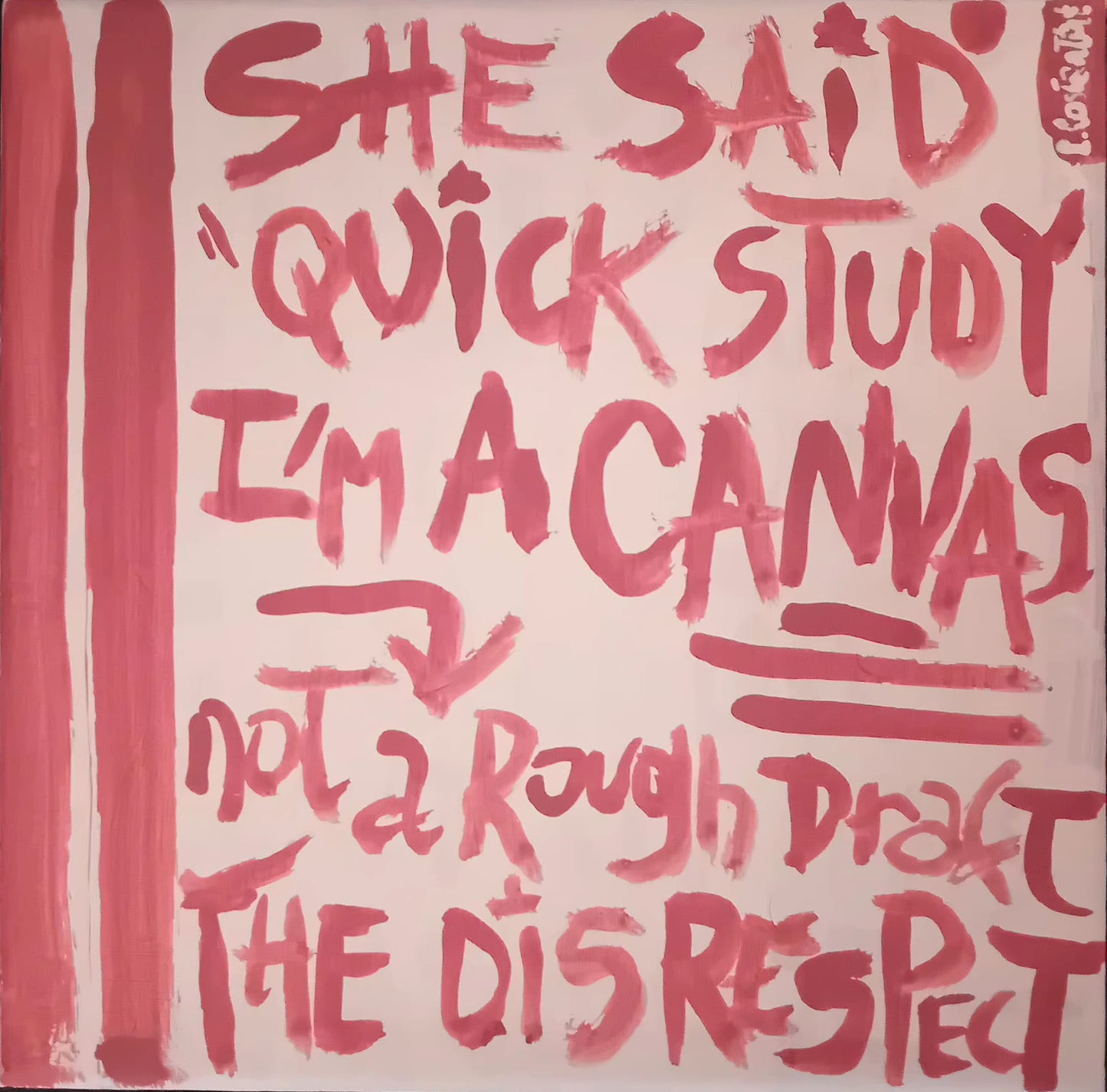 "Contemporary text art - original acrylic painting on canvas - bold pink stripes - humor about creative respect and value"